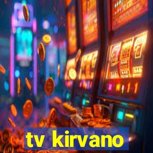 tv kirvano